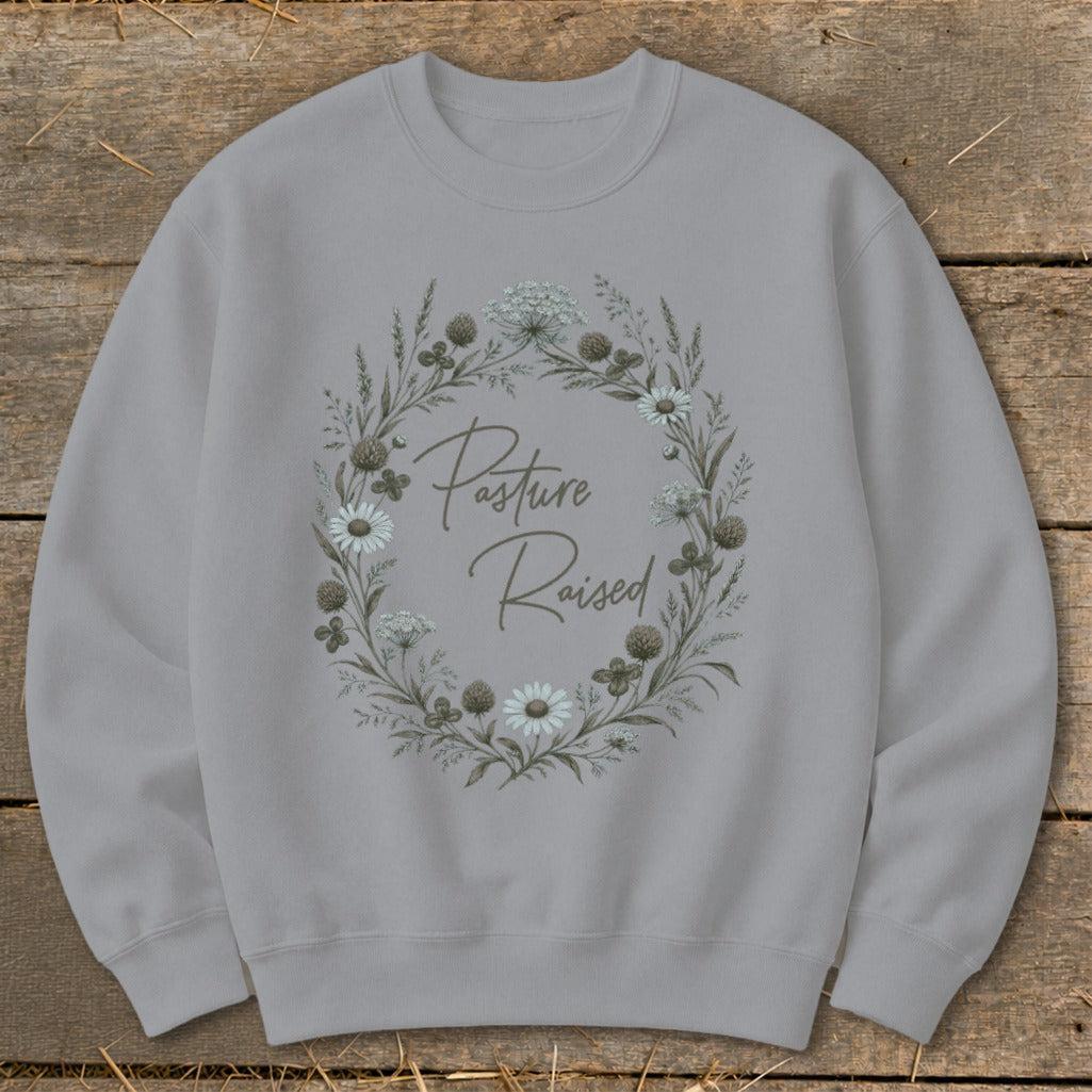 Pasture Raised Sweatshirt
