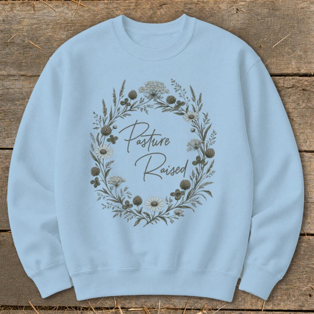Pasture Raised Sweatshirt