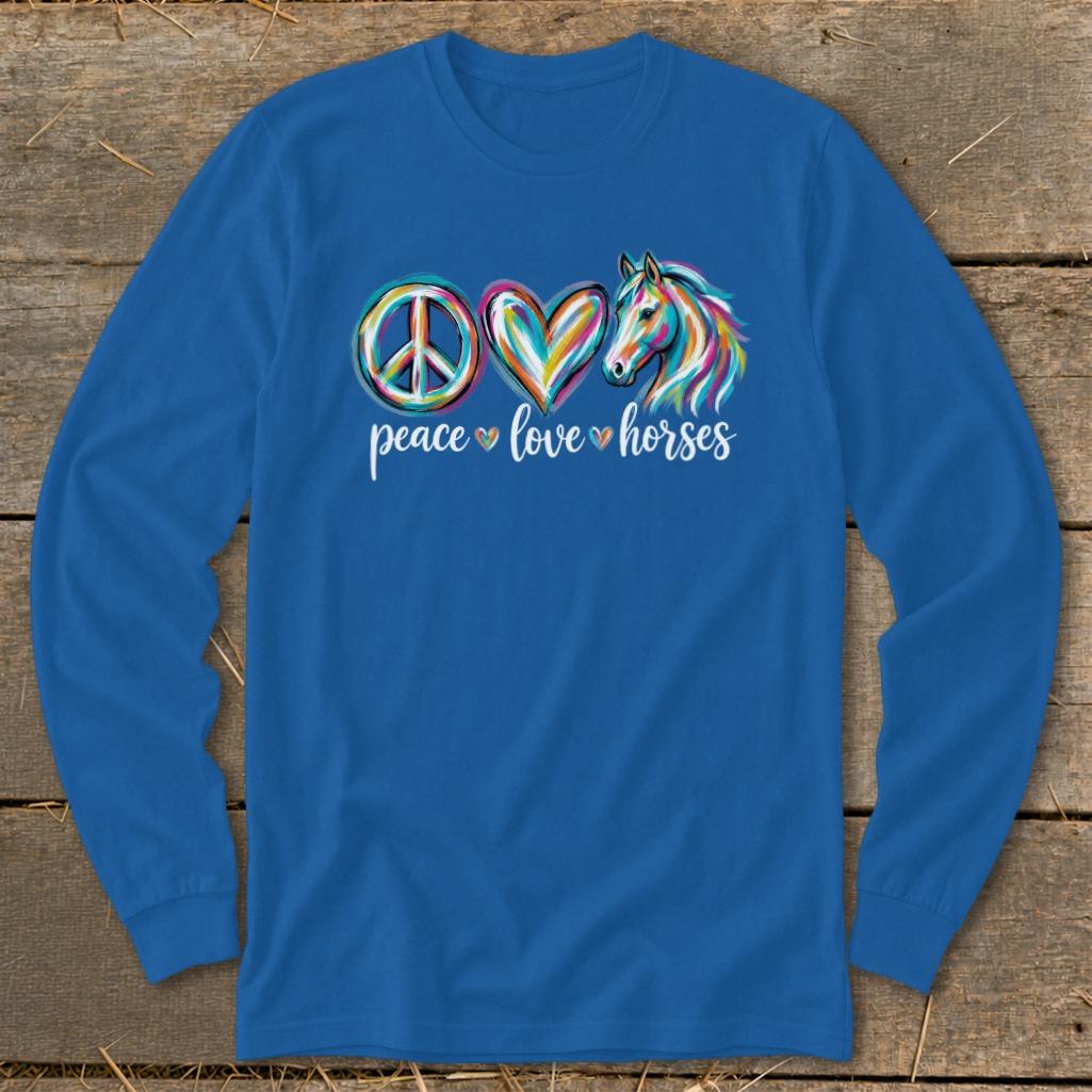 Peace Love Horses Long Sleeve Tee