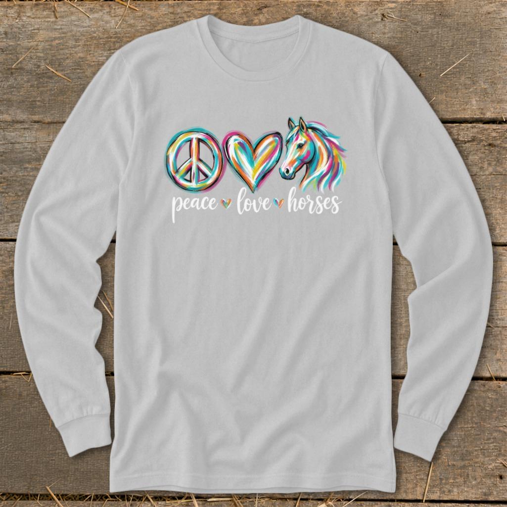 Peace Love Horses Long Sleeve Tee