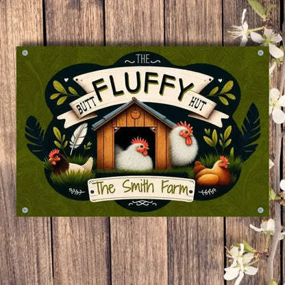 Personalized The Fluffy Butt Hut - Chicken Coop Sign
