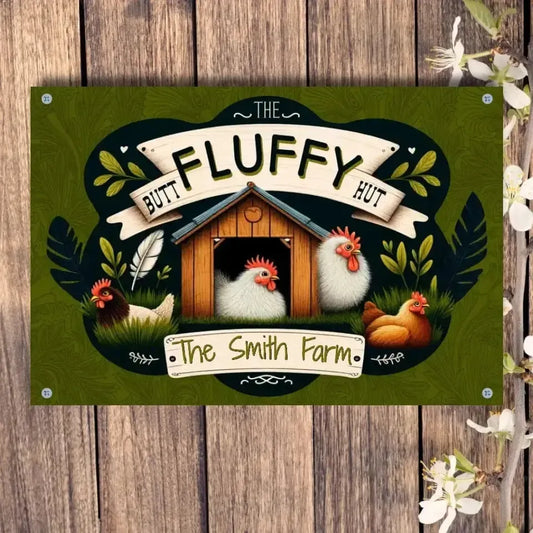 Personalized The Fluffy Butt Hut - Chicken Coop Sign