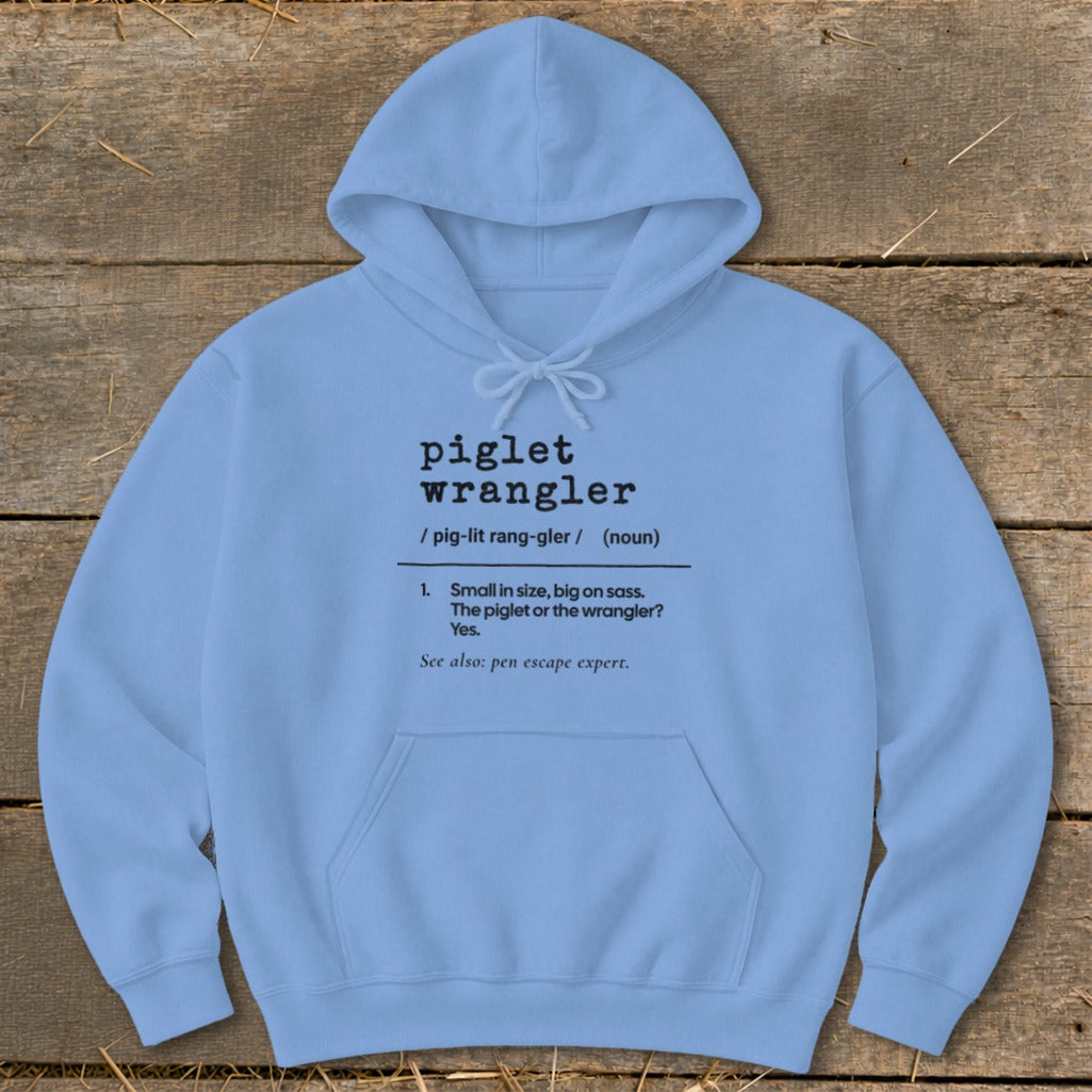 Light blue hoodie with "piglet wrangler" definition printed on front.