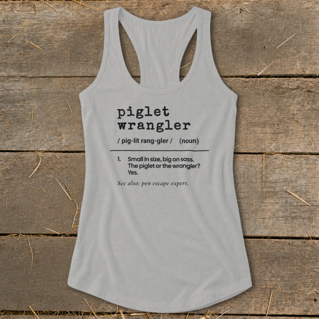 Gray tank top with text: "piglet wrangler" definition and "pen escape expert."