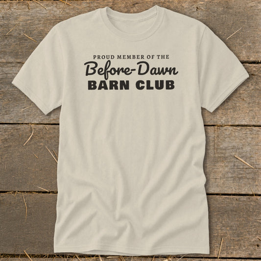 Proud Member of the Before-Dawn Barn Club Classic Tee