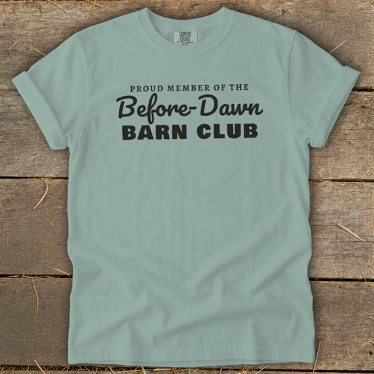 Proud Member of the Before-Dawn Barn Club Signature Tee