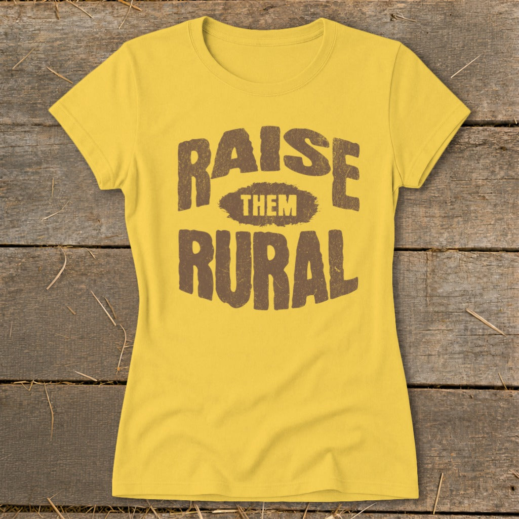 Raise Them Rural Ladies Tee