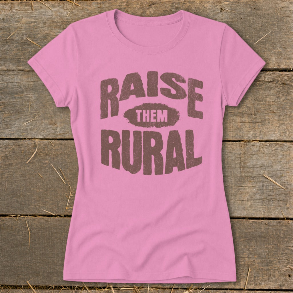 Raise Them Rural Ladies Tee
