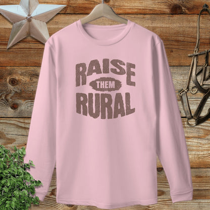 Raise Them Rural Long Sleeve Tee