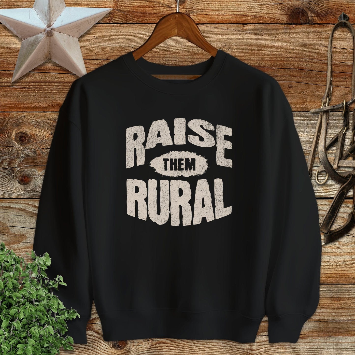Raise Them Rural Sweatshirt