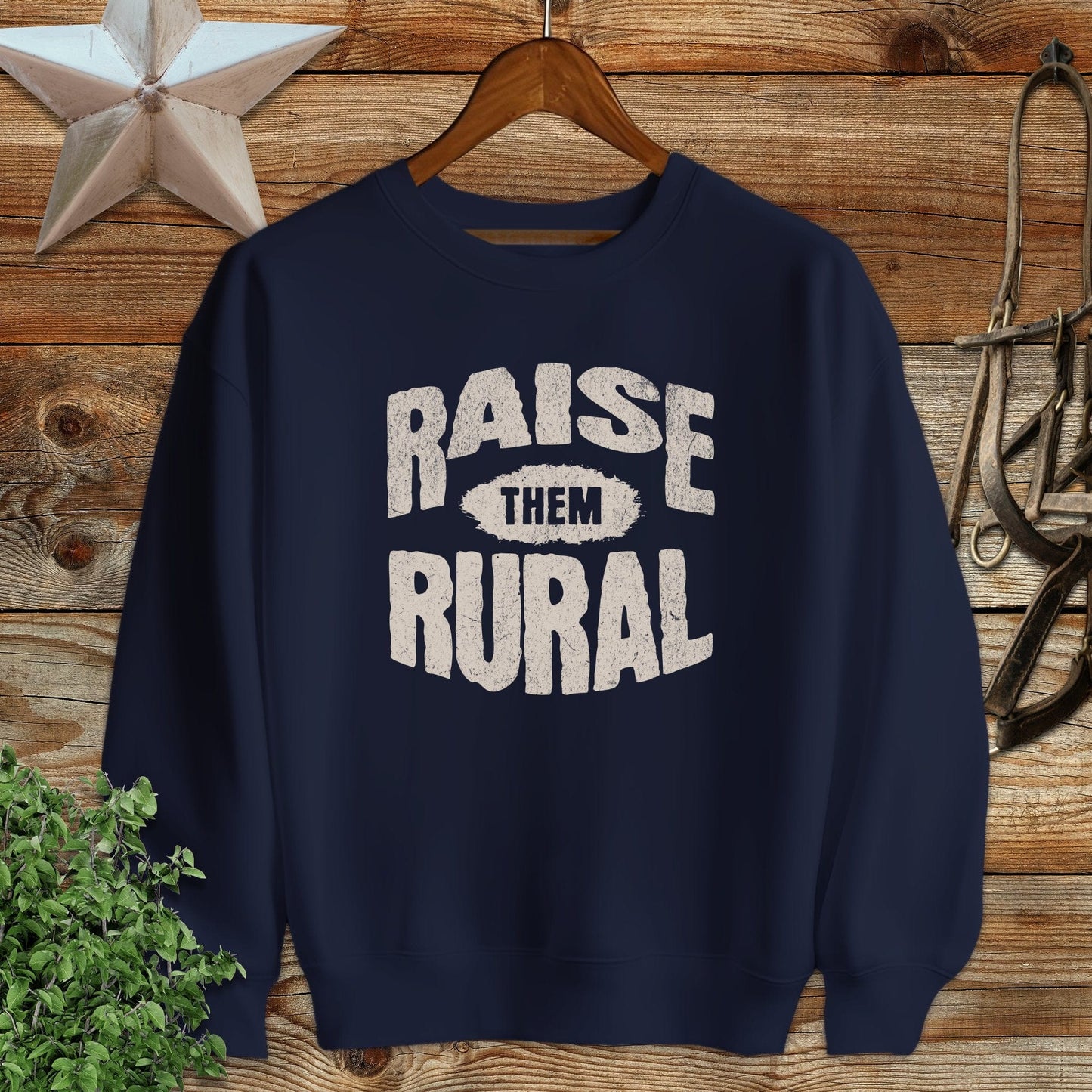 Raise Them Rural Sweatshirt
