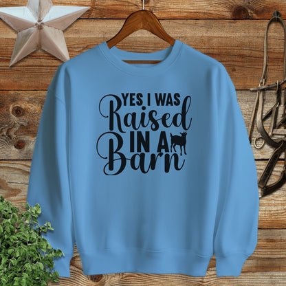 Raised In A Barn Sweatshirt