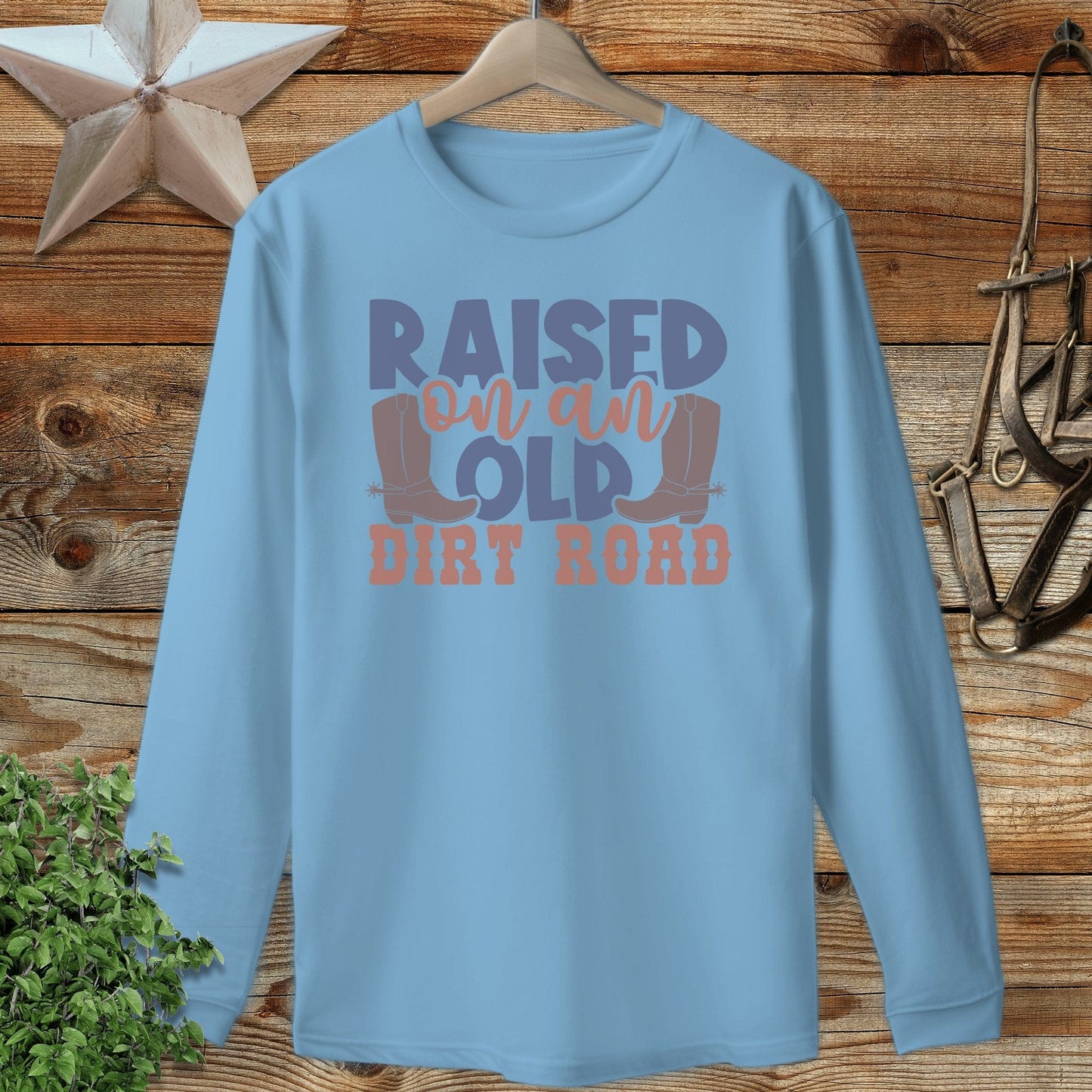 Raised on Old Dirt Road Long Sleeve Tee
