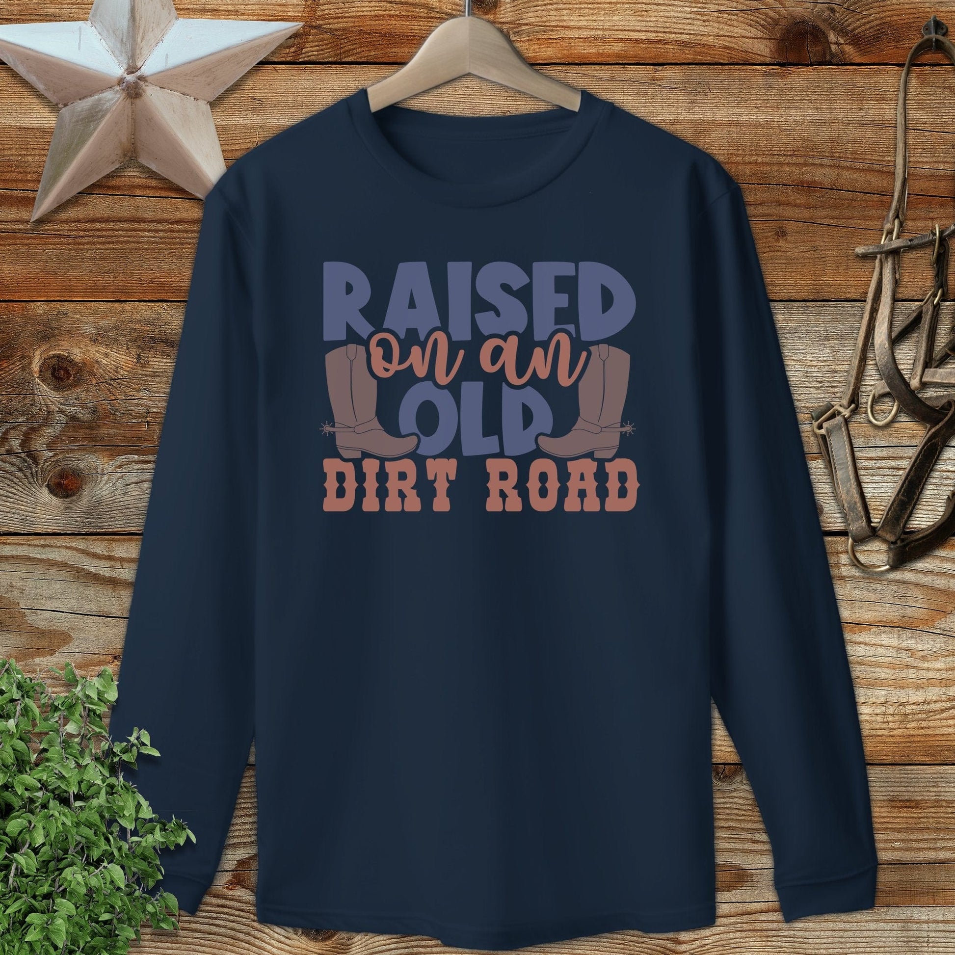 Raised on Old Dirt Road Long Sleeve Tee