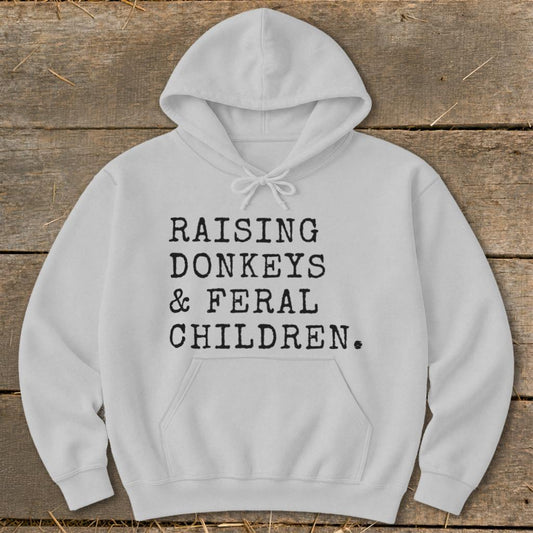 Raising Donkeys  Feral Children Hoodie - Sport Grey