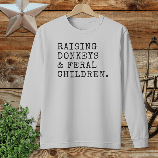 Raising Donkeys & Feral Children Long Sleeve Tee