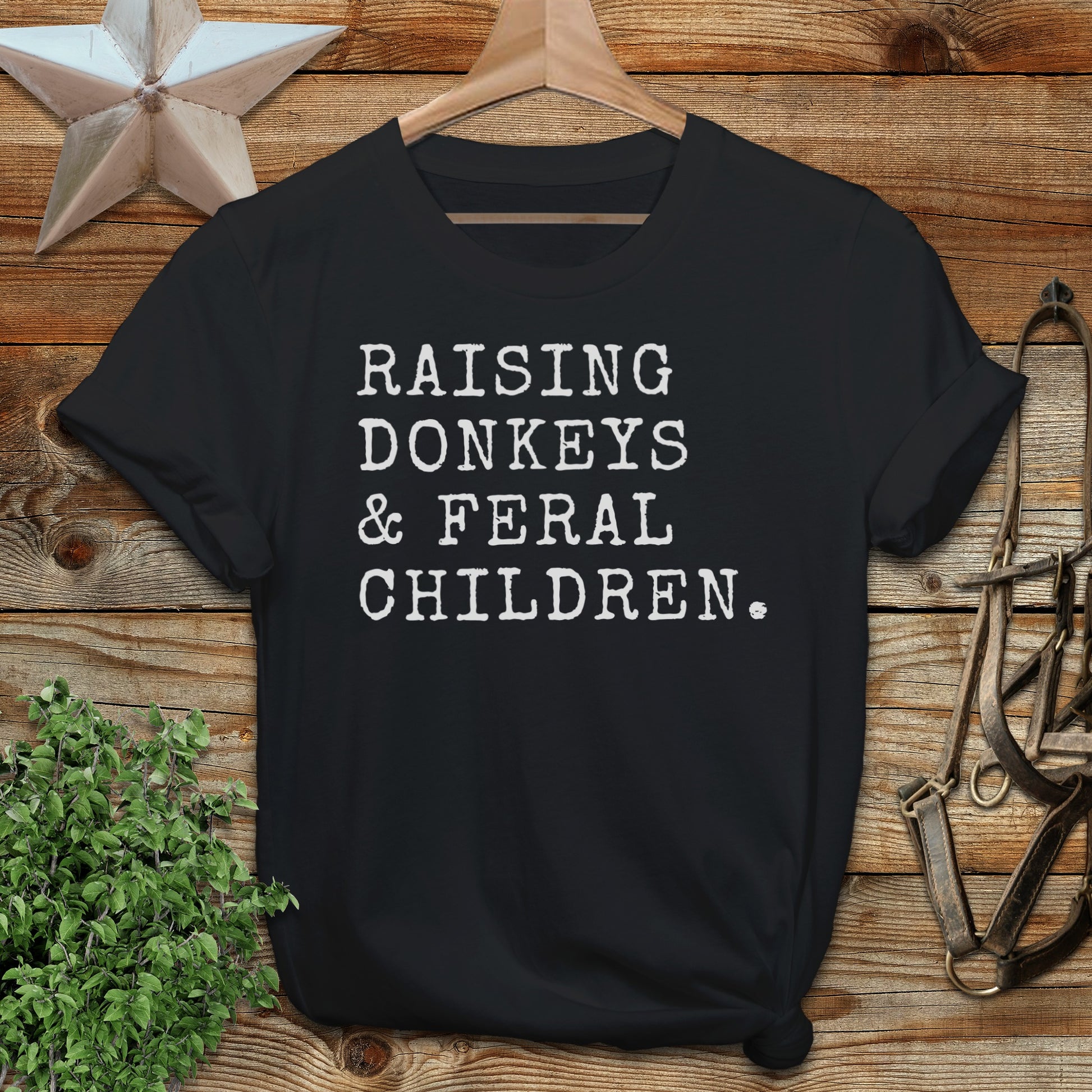 Raising Donkeys & Feral Children T-Shirt