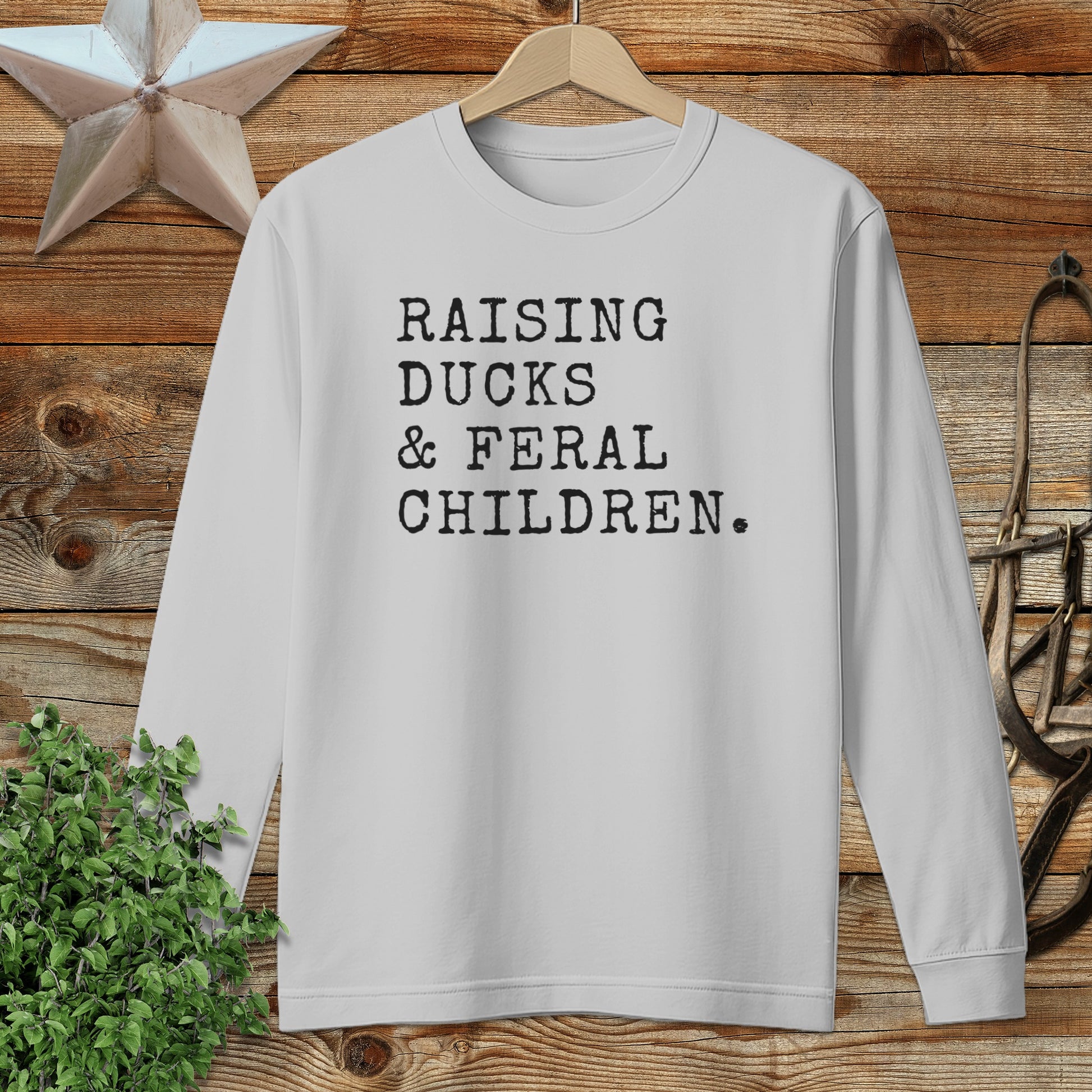 Raising Ducks & Feral Children Long Sleeve Tee