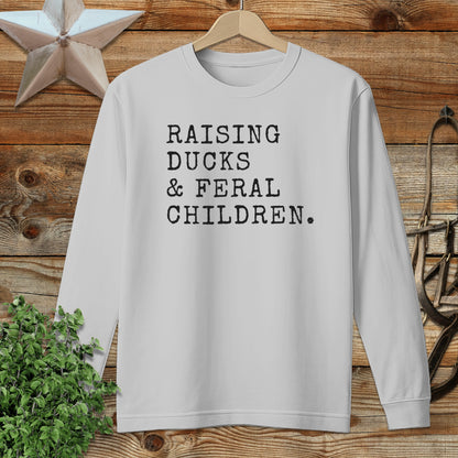 Raising Ducks & Feral Children Long Sleeve Tee