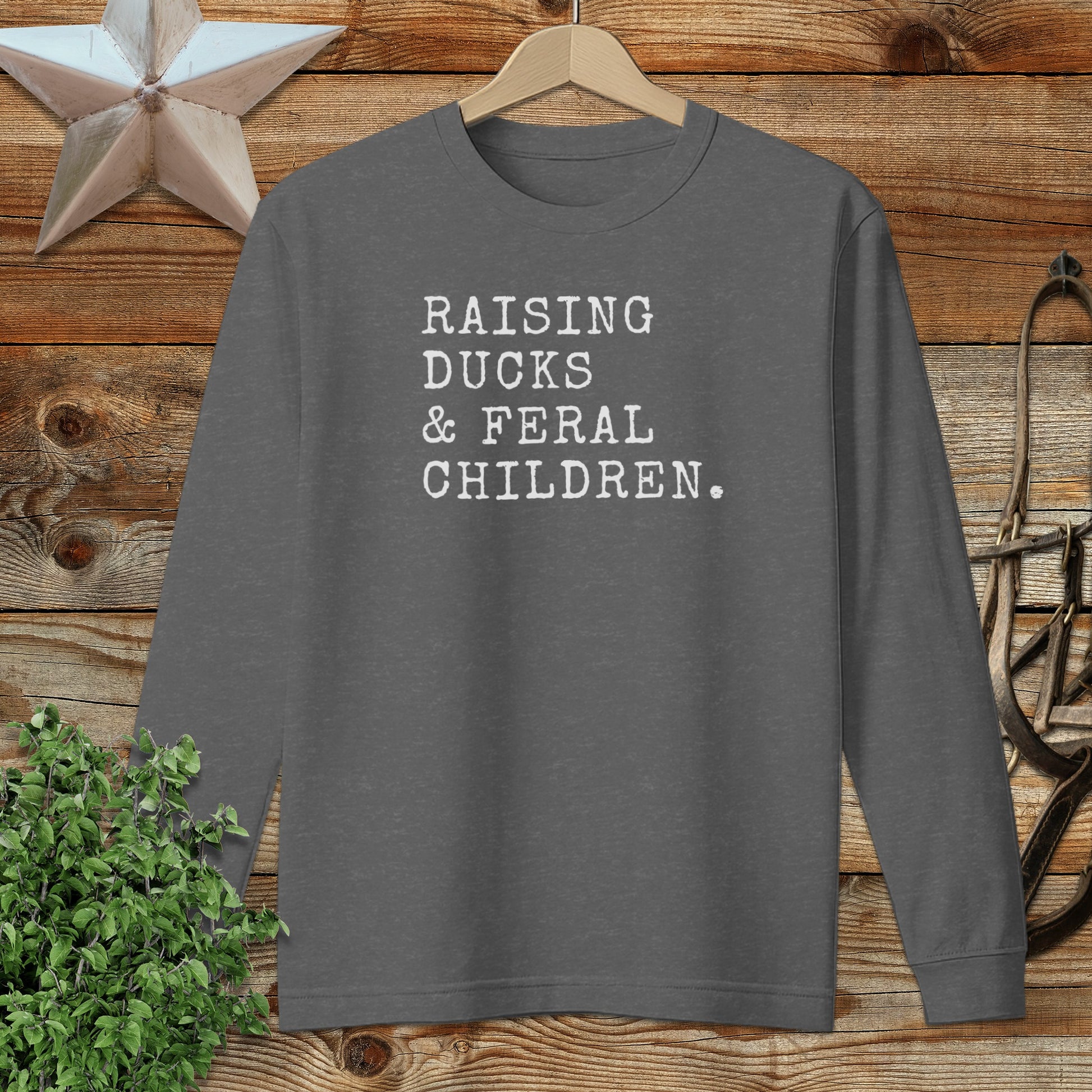 Raising Ducks & Feral Children Long Sleeve Tee