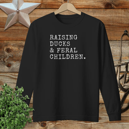 Raising Ducks & Feral Children Long Sleeve Tee