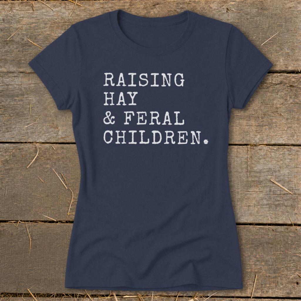 Raising Hay & Feral Children Ladies Tee