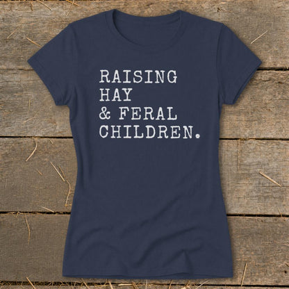 Raising Hay & Feral Children Ladies Tee