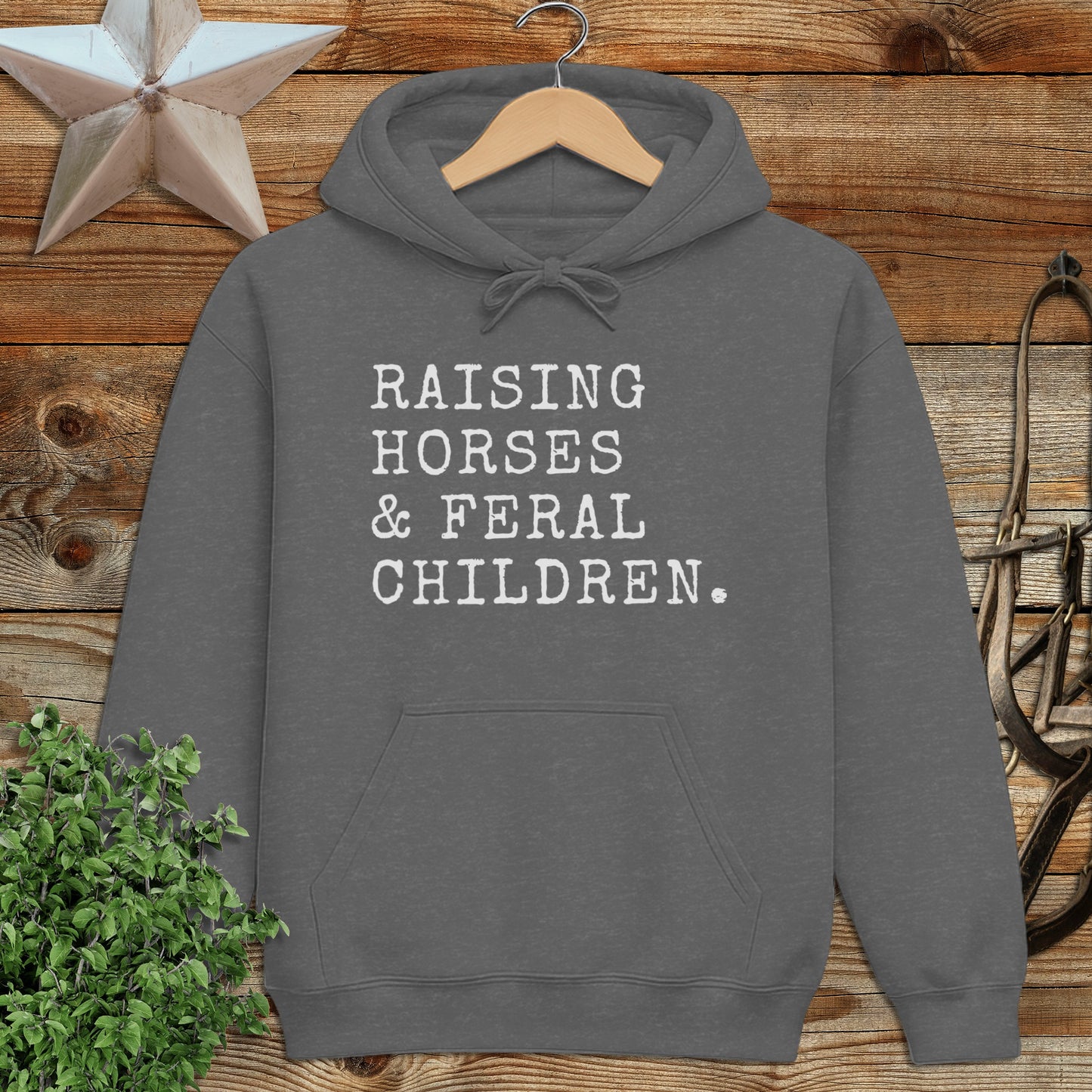 Raising Horses & Feral Children Hoodie