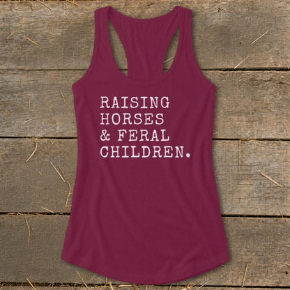 Raising Horses & Feral Children Racerback Tank