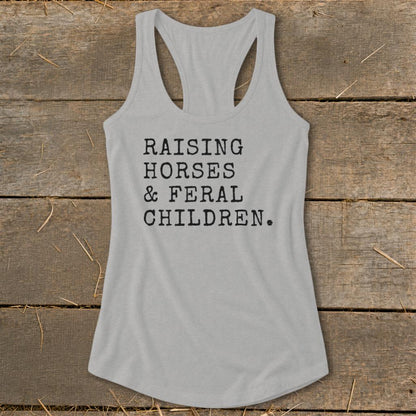 Raising Horses & Feral Children Racerback Tank
