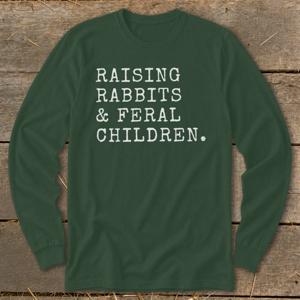 Raising Rabbits & Feral Children Long Sleeve Tee