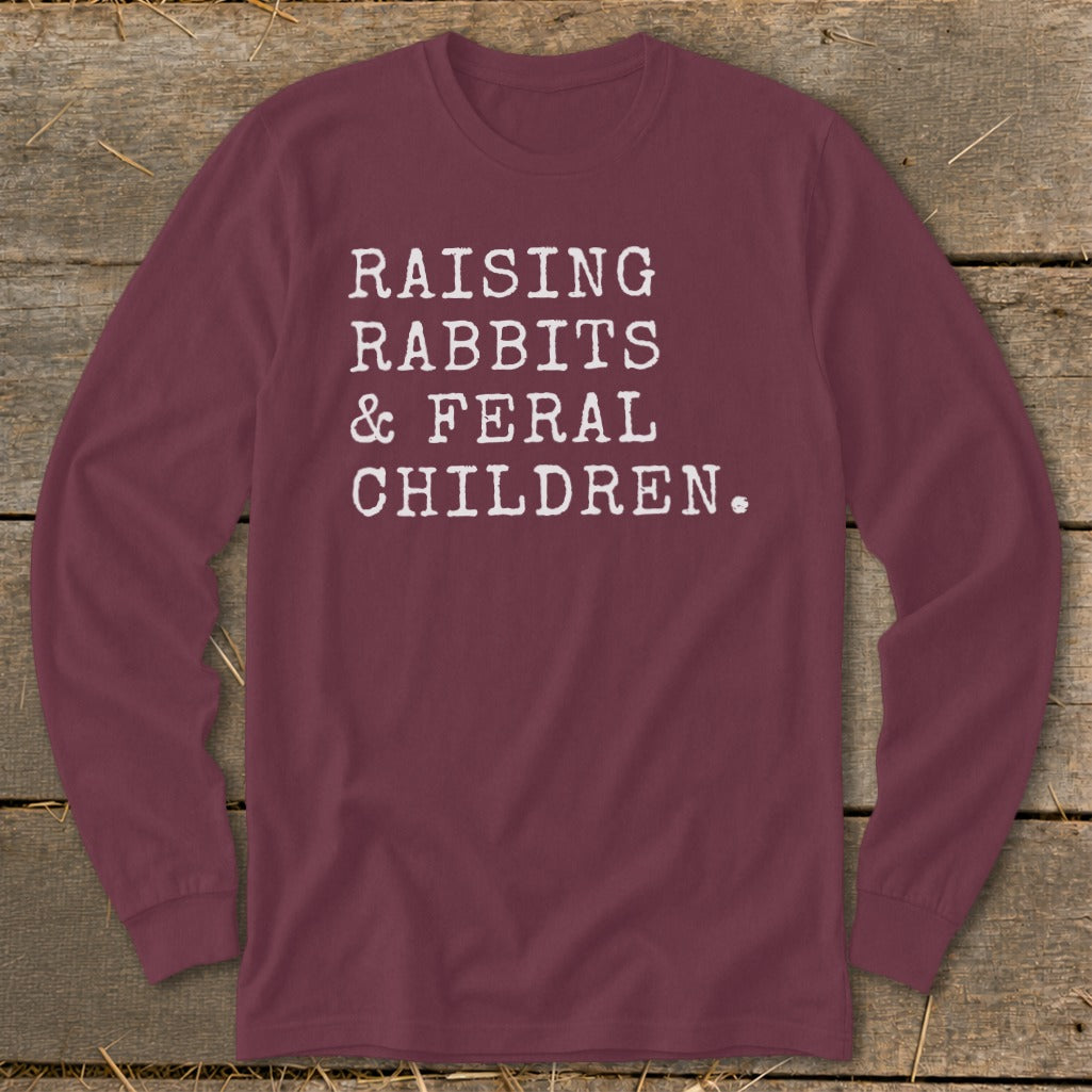Raising Rabbits & Feral Children Long Sleeve Tee