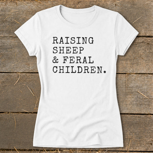 Raising Sheep & Feral Children Ladies Tee