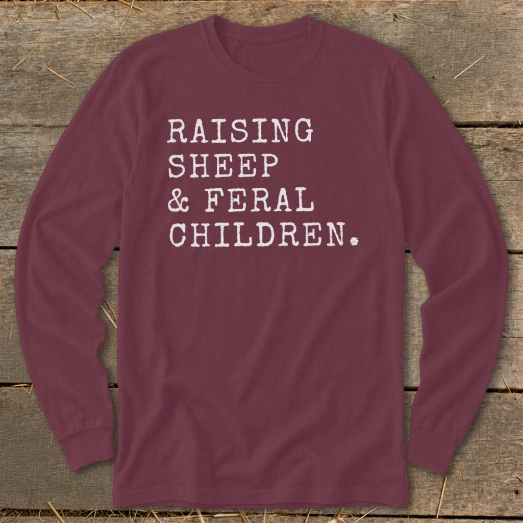 Raising Sheep & Feral Children Long Sleeve Tee