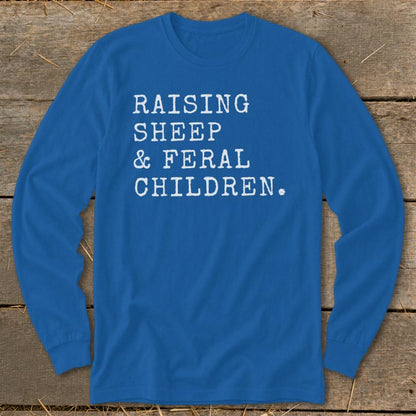 Raising Sheep & Feral Children Long Sleeve Tee
