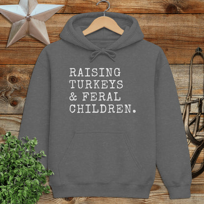 Raising Turkeys & Feral Children Hoodie