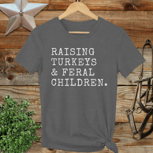 Raising Turkeys & Feral Children Ladies Tee