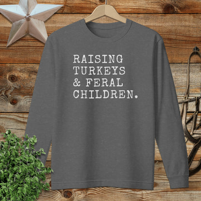 Raising Turkeys & Feral Children Long Sleeve Tee