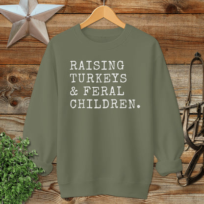 Raising Turkeys & Feral Children Sweatshirt