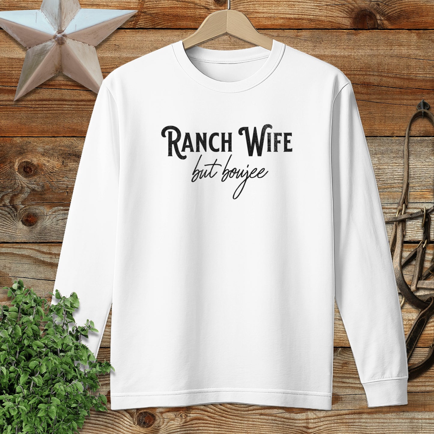 Ranch Wife but Boujee Long Sleeve Tee