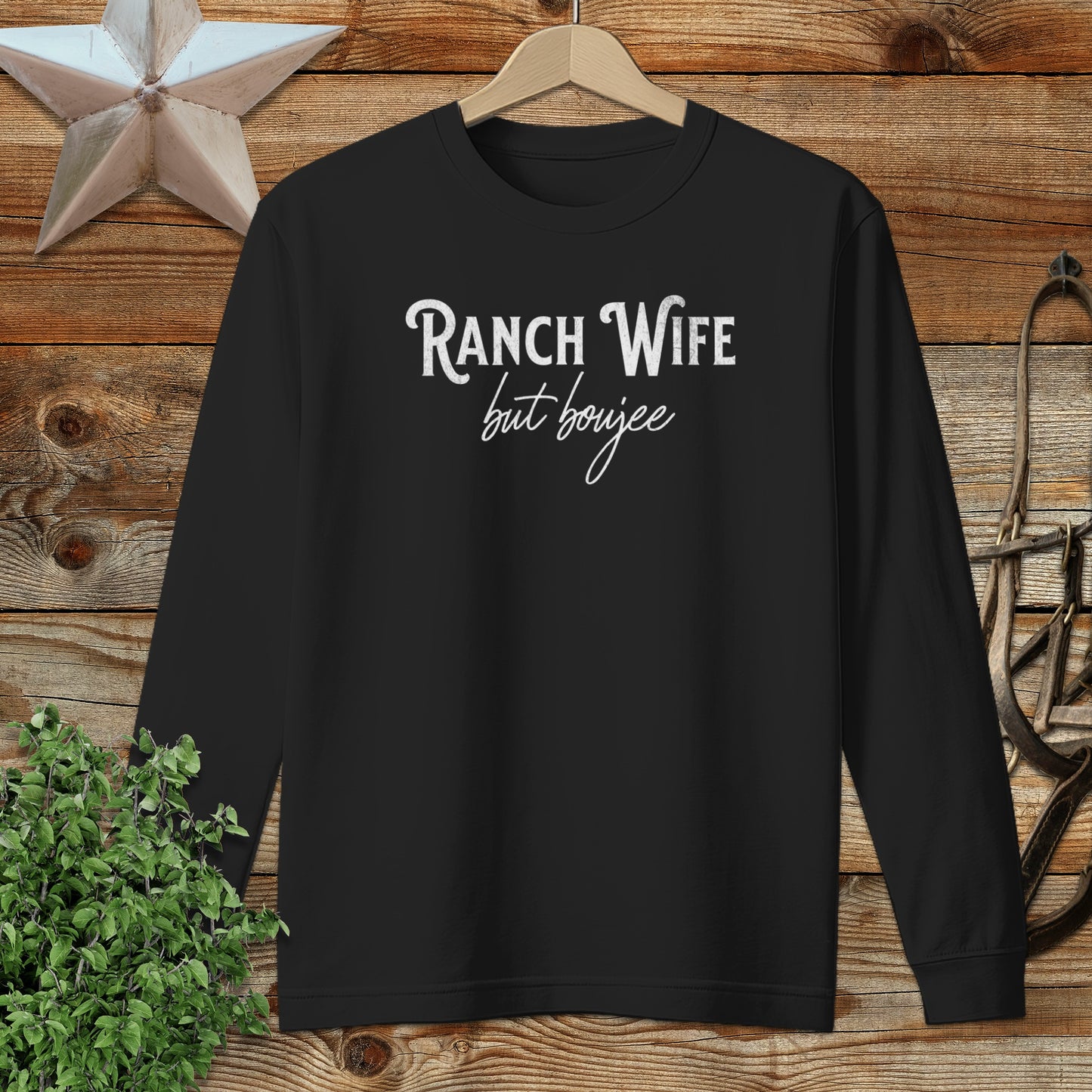 Ranch Wife but Boujee Long Sleeve Tee
