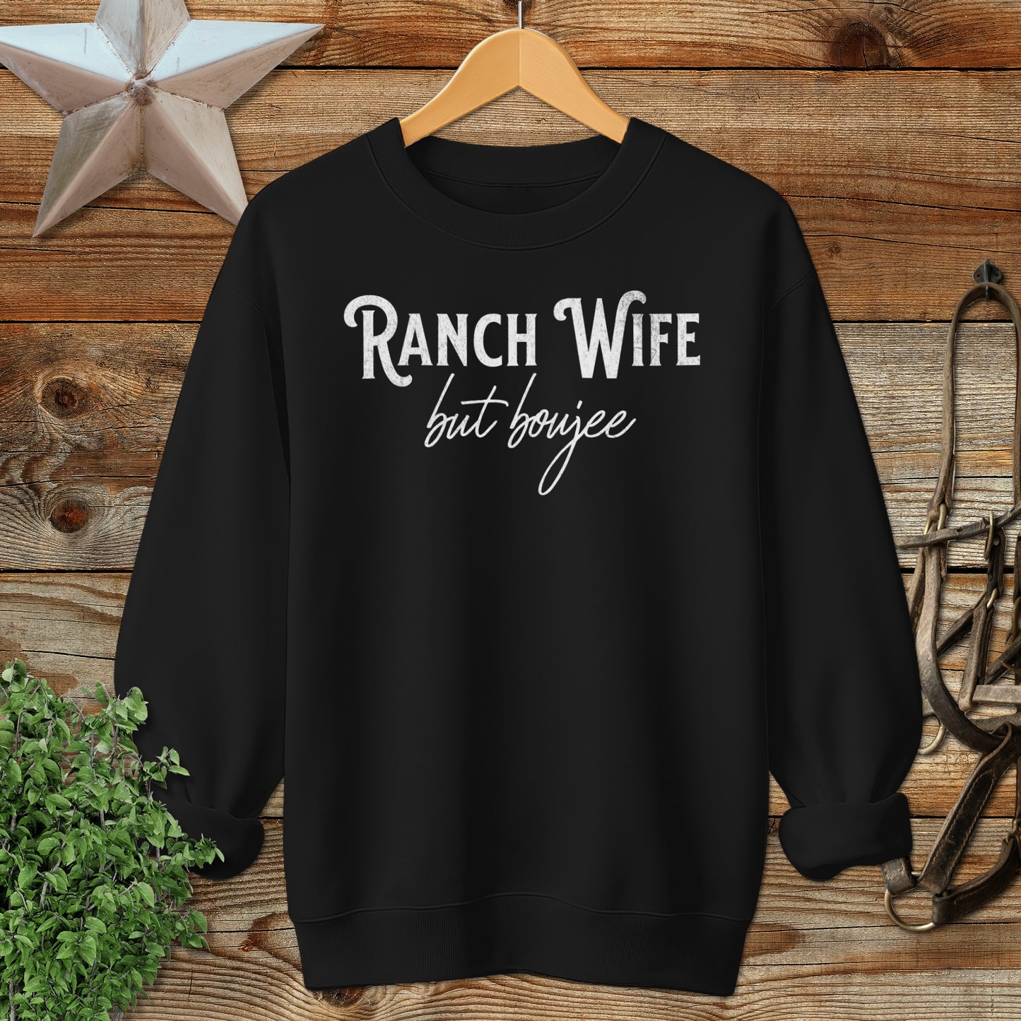 Ranch Wife but Boujee Sweatshirt