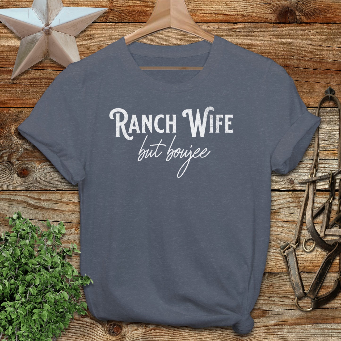 Ranch Wife but Boujee T-shirt