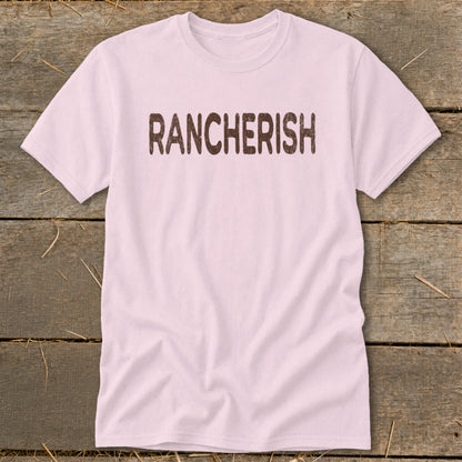 Light pink t-shirt with "RANCHERISH" in distressed brown text.