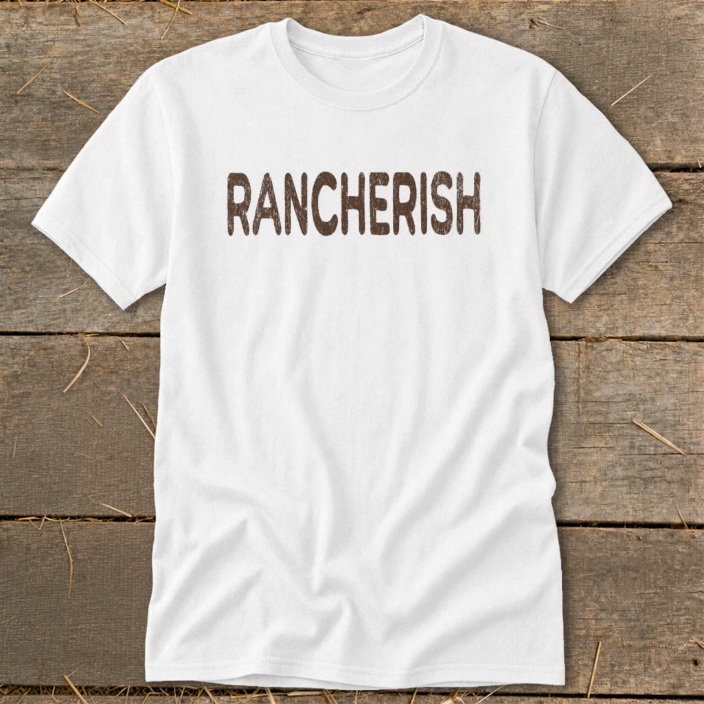 White t-shirt with brown distressed text that reads "RANCHERISH".