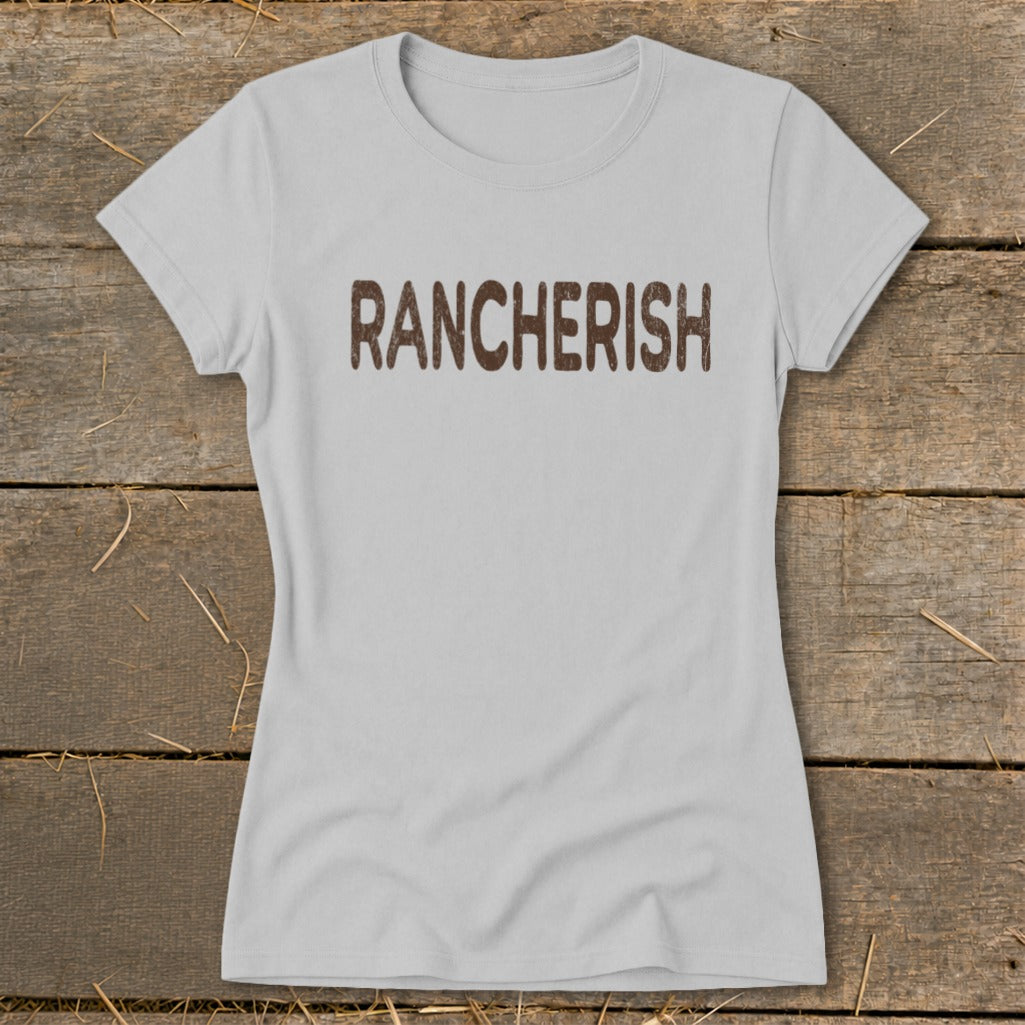Light grey t-shirt with "RANCHERISH" text in brown distressed font.