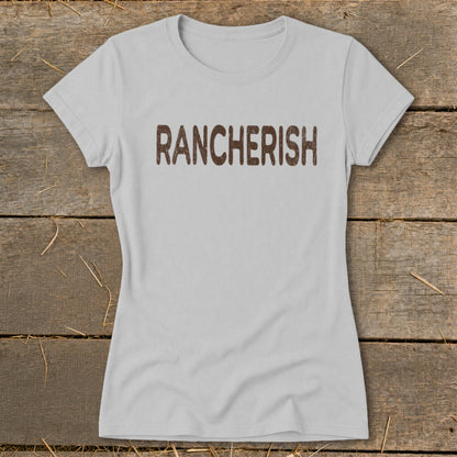 Light grey t-shirt with "RANCHERISH" text in brown distressed font.