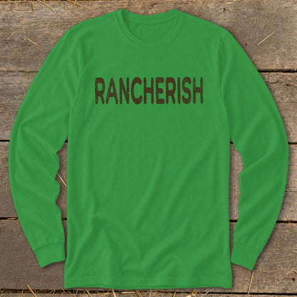 Green long sleeve t-shirt with "RANCHERISH" text in brown.