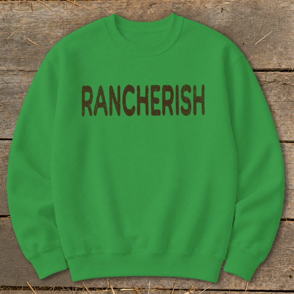 Green crewneck sweatshirt with brown text that says "RANCHERISH".