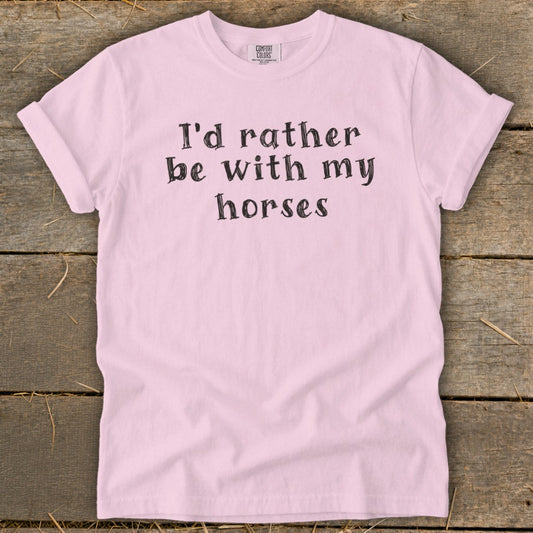Rather Be With My Horses Signature Tee